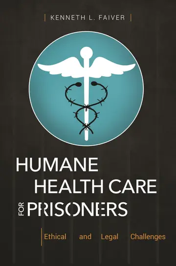 Cover of Humane Health Care for Prisoners