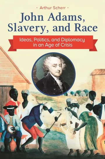 Cover of John Adams, Slavery, and Race