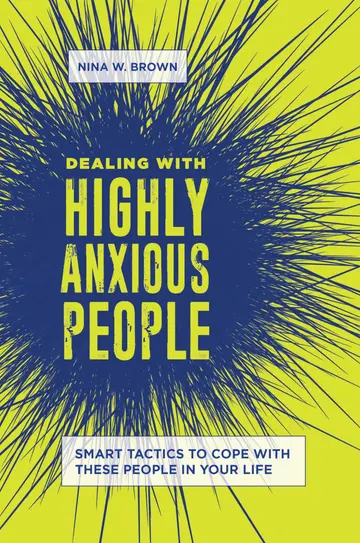 Cover of Dealing with Highly Anxious People