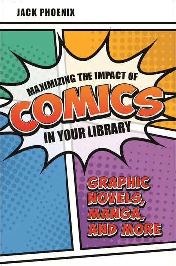 Cover of Maximizing the Impact of Comics in Your Library