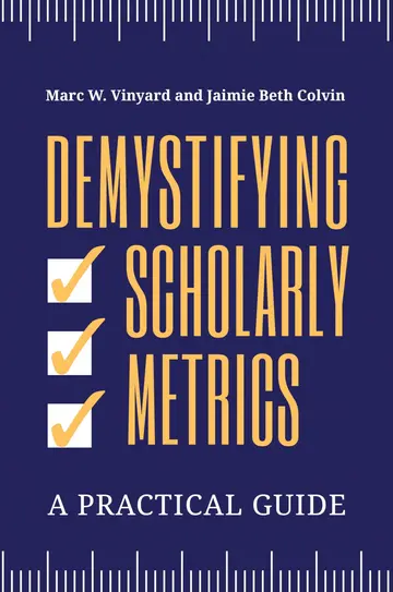 Cover of Demystifying Scholarly Metrics