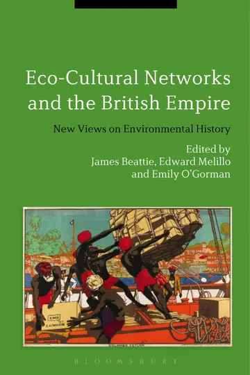 Cover of Eco-Cultural Networks and the British Empire