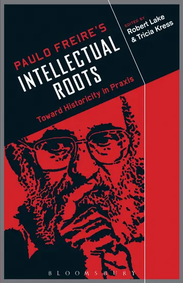Cover of Paulo Freire's Intellectual Roots