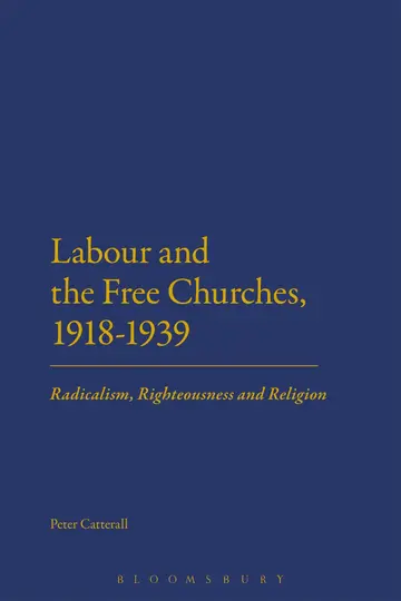 Cover of The Labour Party and the Free Churches (1918-1939)