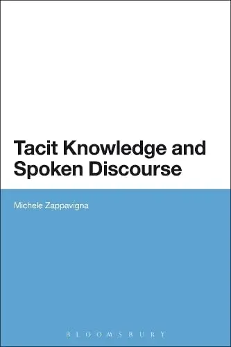 Cover of Tacit Knowledge and Spoken Discourse
