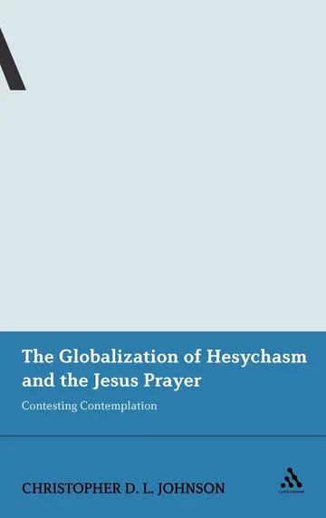 Cover of The Globalization of Hesychasm and the Jesus Prayer