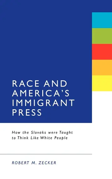 Cover of Race & America's Immigrant Press