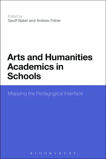 Cover of Arts and Humanities Academics in Schools