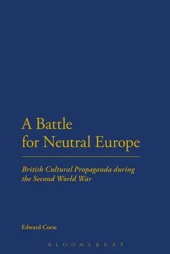 Cover of A Battle for Neutral Europe