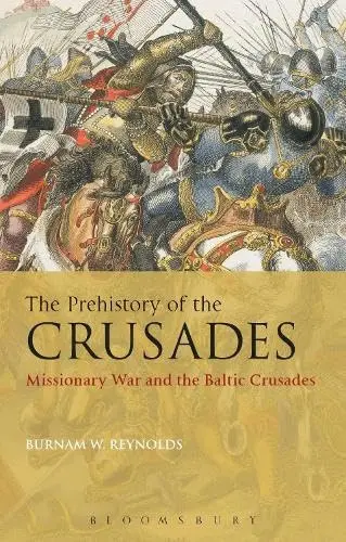 Cover of The Prehistory of the Crusades