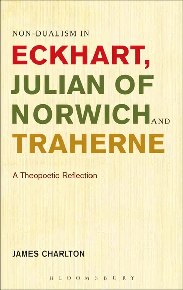 Cover of Non-Dualism in Eckhart, Julian of Norwich and Traherne