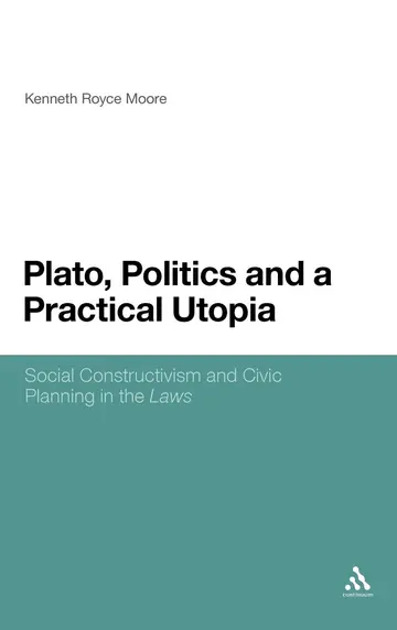 Cover of Plato, Politics and a Practical Utopia