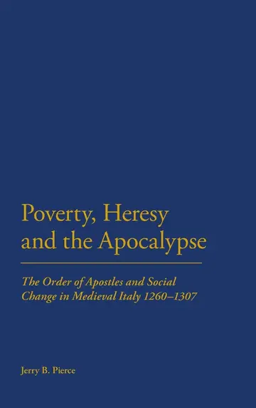 Cover of Poverty, Heresy and the Apocalypse