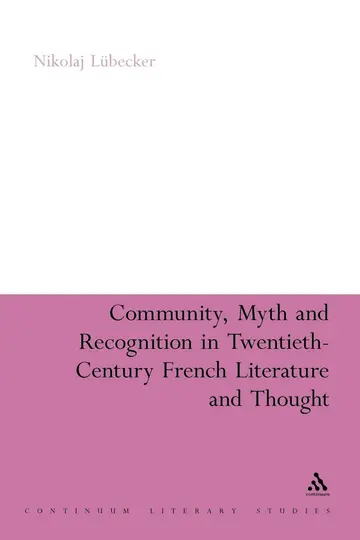 Cover of Community, Myth and Recognition in Twentieth-century French Literature and Thought