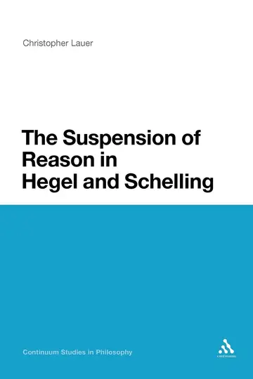 Cover of The Suspension of Reason in Hegel and Schelling
