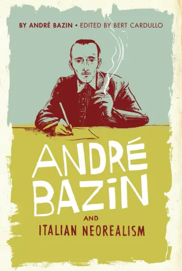 Cover of Andre Bazin and Italian Neorealism