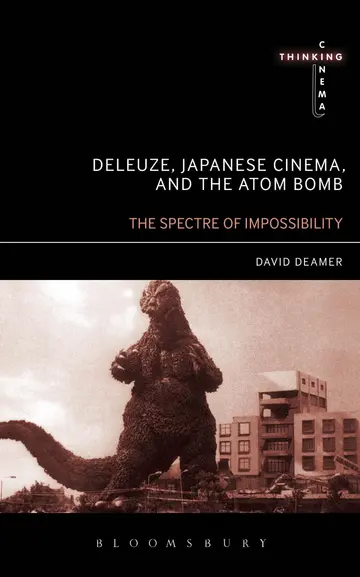Cover of Deleuze, Japanese Cinema, and the Atom Bomb
