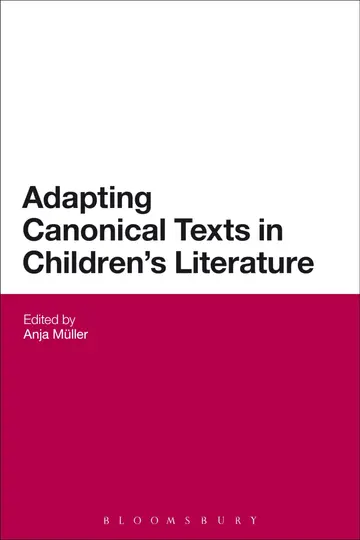Cover of Adapting Canonical Texts in Children's Literature