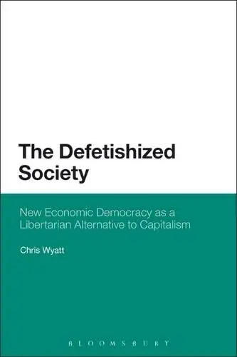 Cover of The Defetishised Society