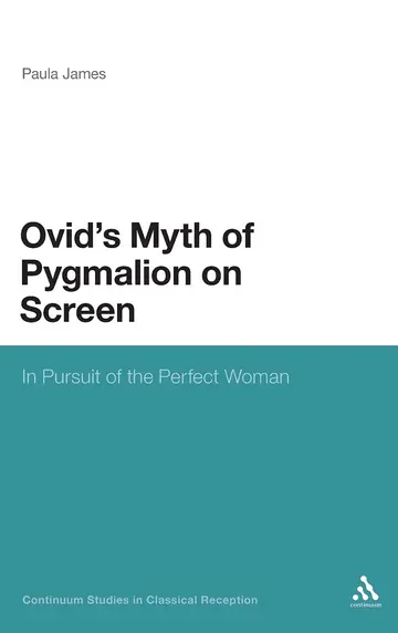 Cover of The Legacy of Ovid's Pygmalion Myth on Screen