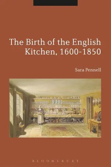 Cover of The Birth of the English Kitchen, 1600-1850