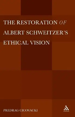 Cover of Restoration of Albert Schweitzer's Ethical Vision