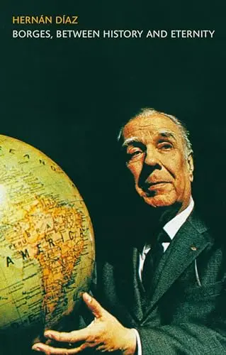 Cover of Borges, between History and Eternity