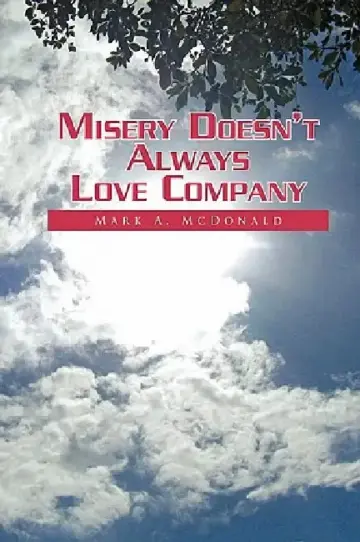 Cover of Misery Doesn't Always Love Company