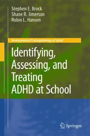 Cover of Identifying, Assessing, and Treating ADHD at School
