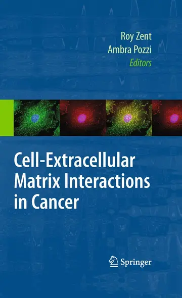 Cover of Cell-Extracellular Matrix Interactions in Cancer