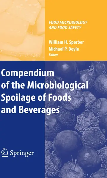 Cover of Compendium of the Microbiological Spoilage of Foods and Beverages