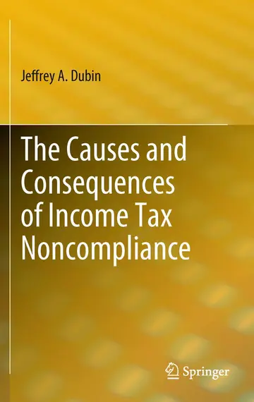 Cover of The Causes and Consequences of Income Tax Noncompliance