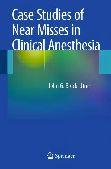 Cover of Case Studies of Near Misses in Clinical Anesthesia