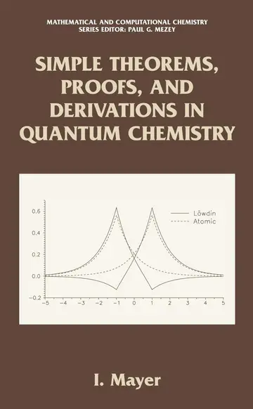 Cover of Simple Theorems, Proofs and Derivations in Quantum Chemistry