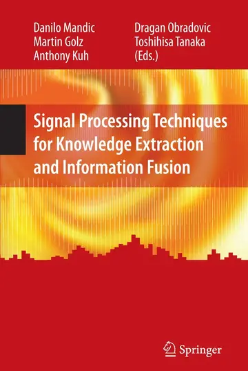Cover of Signal Processing Techniques for Knowledge Extraction and Information Fusion