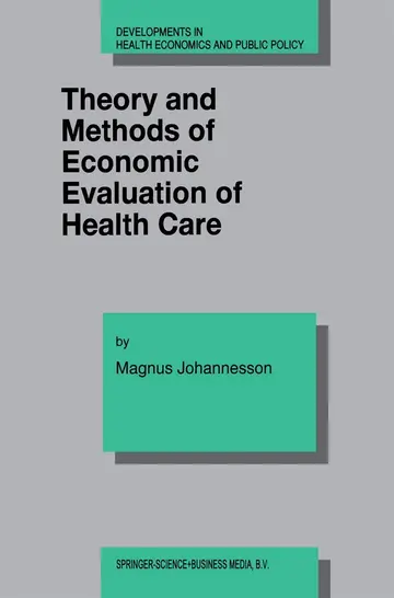 Cover of Theory and Methods of Economic Evaluation of Health Care