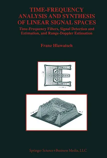 Cover of Time-Frequency Analysis and Synthesis of Linear Signal Spaces