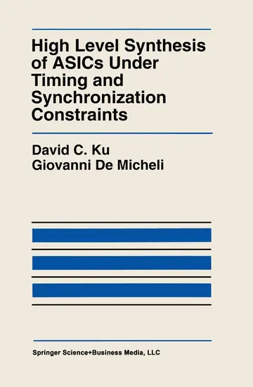 Cover of High Level Synthesis of Asics Under Timing and Synchronization Constraints