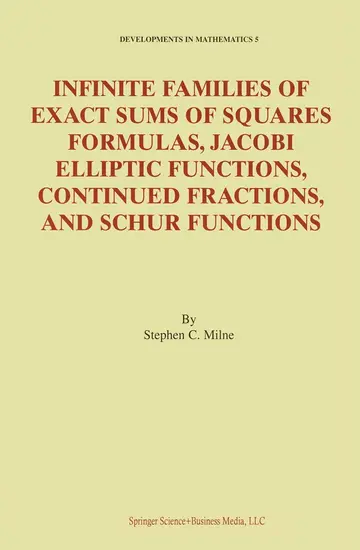 Cover of Infinite Families of Exact Sums of Squares Formulas, Jacobi Elliptic Functions, Continued Fractions, and Schur Functions