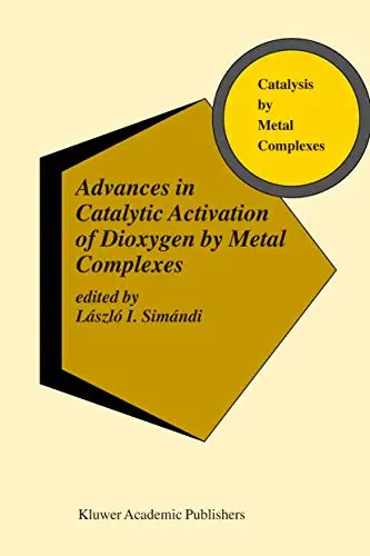 Cover of Advances in Catalytic Activation of Dioxygen by Metal Complexes