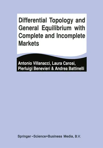 Cover of Differential Topology and General Equilibrium with Complete and Incomplete Markets