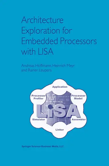 Cover of Architecture Exploration for Embedded Processors with Lisa