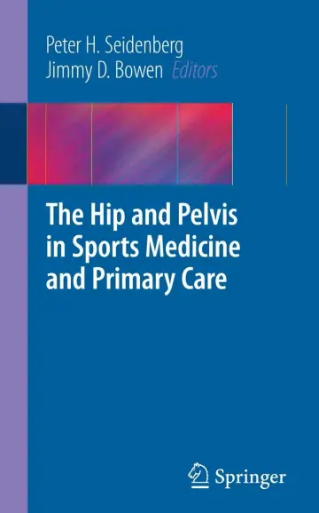 Cover of The Hip and Pelvis in Sports Medicine and Primary Care
