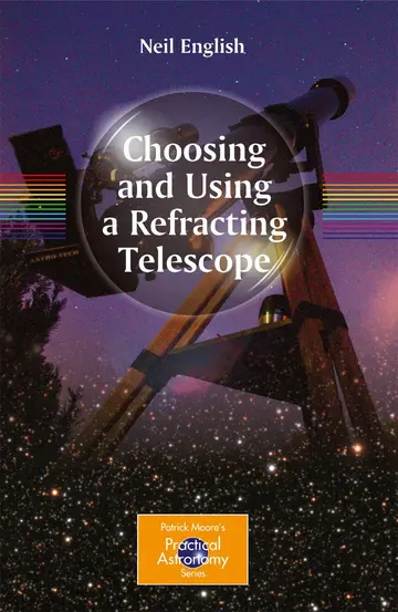 Cover of Choosing and Using a Refracting Telescope