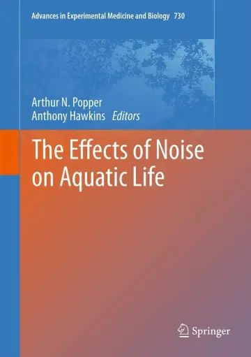 Cover of The Effects of Noise on Aquatic Life (730)