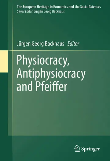 Cover of Physiocracy, Antiphysiocracy and Pfeiffer