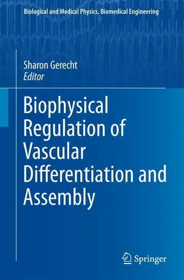 Cover of Biophysical Regulation of Vascular Differentiation and Assembly