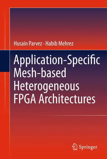 Cover of Application-Specific Mesh-based Heterogeneous FPGA Architectures