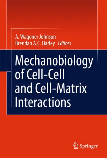 Cover of Mechanobiology of Cell-Cell and Cell-Matrix Interactions