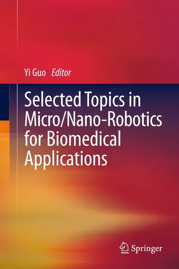 Cover of Selected topics in Micro/ Nano-Robotics for Biomedical Applications